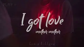 Mother Mother - I Got Love [Sub español + lyrics]