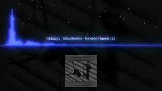 sklowdy, Shevchenko - На небо (Speed up)