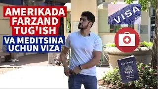 AMERIKAGA MEDITSINA UCHUN VIZA VA FARZAND TUG'ISH ORQALI FUQAROLIK OLISH