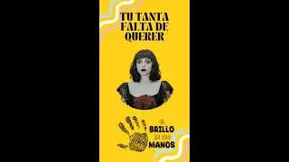 Tu tanta falta de querer en LSM I El brillo en tus manos