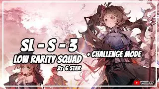[Arknights] SL-S-3 + CM Low Rarity Squad