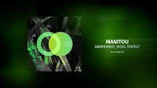 Andrewboy, Nigel Stately - Manitou I Area Verde