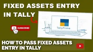 Fixed Assets Entry in Tally prime | How to pass Fixed Assets entry in tally prime