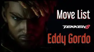 Eddy Gordo Full Move List - Heat, Rage Art - Tekken 8 4K