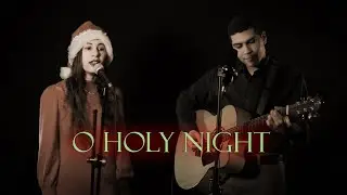 O Holy Night | Acoustic Cover