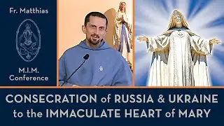 Consecration of Russia & Ukraine to the Immaculate Heart of Mary