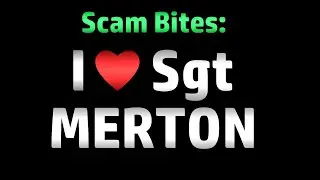 I Love Sergeant Merton (Scambaiting) - May Contain Traces of Cleck