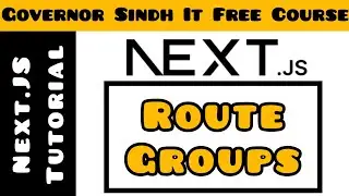 Route Group in Next.Js | Next.Js Tutorial for Beginners