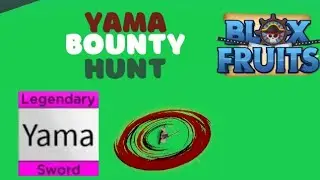 『Yama』| Blox fruit | Bounty hunt