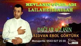 RIDVAN EROL GÖKTÜRK - DAĞLAR AĞLASIN