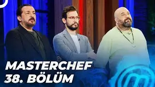 MASTERCHEF TURKEY EPISODE 38
