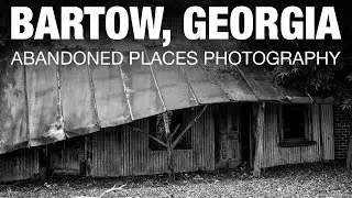 Bartow, Georgia - Abandoned Places Photography