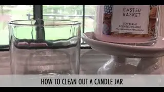 How to Clean a Candle Jar for Repurposing Projects