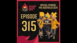 Episode 315: PAX Australia 2024