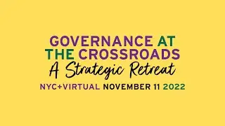Get Ready for Governance at the Crossroads: A Strategic Retreat!