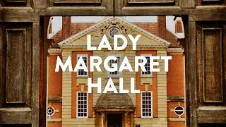Lady Margaret Hall: A Tour