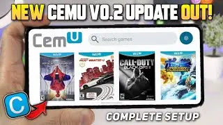 💥 NEW Cemu 0.2 Android UPDATE is Here! - Major FPS Boost | Cemu V0.2 Complete Setup & Settings
