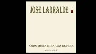 José larralde _ como quien mira una espera