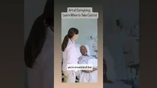 The Art of Caregiving: When to Take Control