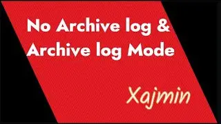 Oracle Database - No Archive log & Archive log Mode simply way