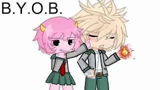 B.Y.O.B ! || mina & bakugou || mha gacha