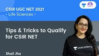 CSIR | Tips & Tricks to Qualify for CSIR NET | CSIR Life Science 2021 | Shail Jha