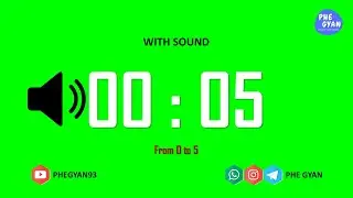 Ascending 5 seconds Green Screen Timer with Sound  @PHEGYAN93