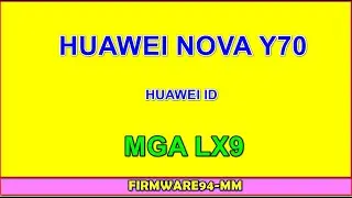 Huawei Nova Y70 _ MGA LX9 _Huawei ID Remove By Sigma Box