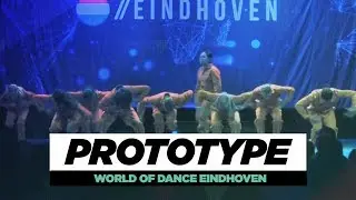Prototype | Team Division | World of Dance Eindhoven Qualifier 2018 | 