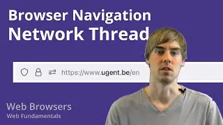 4.2 Web Browsers - Browser Navigation - Network Thread