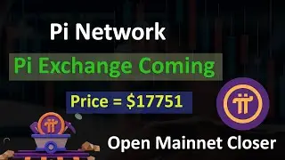 Pi Network New Update Today | Pi Network Exchange is Coming | Pi Token Price $17751 | Pi Network