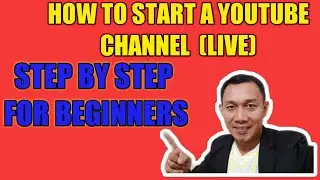How To Start A Youtube Channel Step By Step For Beginners