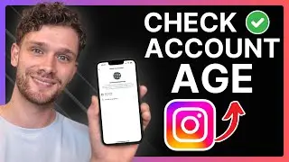 How To Check Instagram Account Age - See Creation Date Insta Account