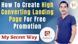 How To Create High Converting Landing Page For Free Promotion | My Secret Way | Affiliate Marketing