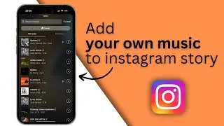 How to add your own music to Instagram story | 2023