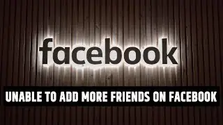 Unable to add more friends on Facebook 2023 | You can have up to 5000 friends on Facebook