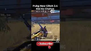 Pubg mobile new Glitch 2.4 kisi ko chehya #shorts #pubg #viral #trending #pubgmobile