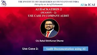 Hackathon 2: Season 2 - UC 2 | Audit Documentation using AI | CA. Rahul Shivkumar Dharne