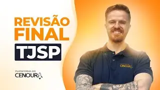 Revisão de Véspera TJSP Escrevente 2024 - CONHECIMENTOS JURÍDICOS (CENOURA)