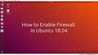 How to enable & disable firewall on Ubuntu 18.04
