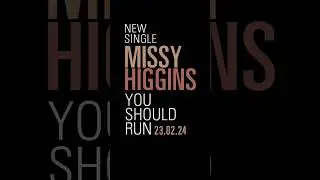 Missy Higgins - You Should Run (Teaser)