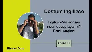 ingilizce soruyu nasıl cevaplayalım? nasıl ingilizce soru için fikir üretelim?