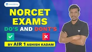 Do's & Don'ts for NORCET 2023 | AIR 1 | Ashish Kadam