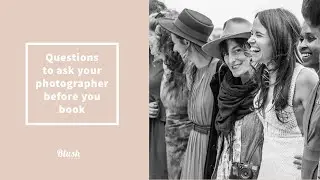 QUESTIONS TO ASK YOUR WEDDING PHOTOGRAPHER - Before you book!