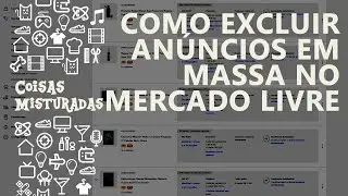 👍EXCLUA anúncios em massa no MERCADO LIVRE em segundos!