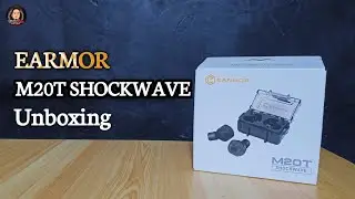 The EARMOR M20T Shockwave Unboxing