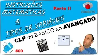 09 - TIPOS DE DADOS e INSTRUÇÕES MATEMÁTICAS (PARTE 2) - CLP do BÁSICO ao AVANÇADO - Codesys
