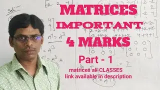 MATRICES | MATRICES IMPORTANT 4 MARKS PROBLEMS EXPLANATION | PART 1
