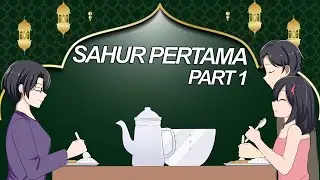 #71 || SAHUR PERTAMA PART 1 [ SPECIAL RAMADHAN ] - Drama Animasi Sekolah Remaja Cowok & Cewek
