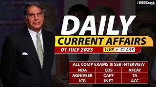 01 July 2023 | Daily Current Affairs For NDA CDS AFCAT SSB Interview